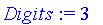 Digits := 3