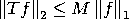&bardbl;T f&bardbl;2 &leq; M  &bardbl;f &bardbl;1