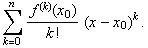 \sum_{k=0}^n \frac{f^{(k)}(x_0)}{k!} (x - x_0)^k