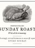 Sunday Roasts
