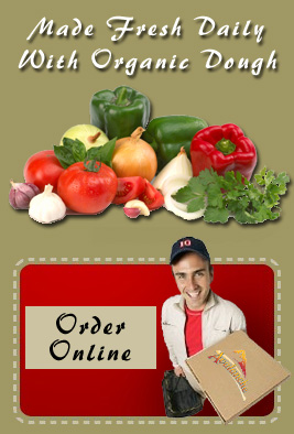 Made Freah Daily With Organic Dough